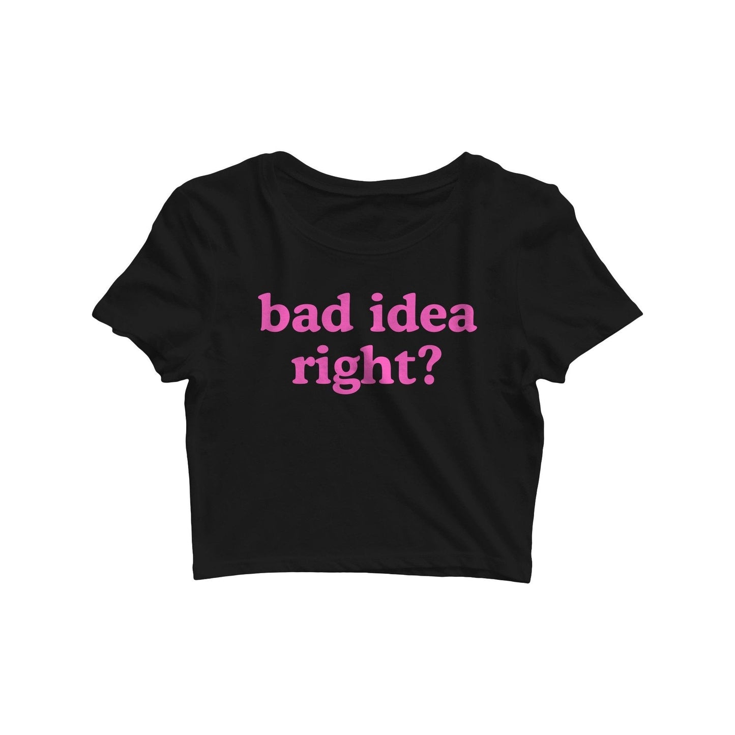 Bad Idea Right Crop Top