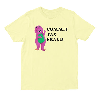 Commit Tax Fraud T-shirt