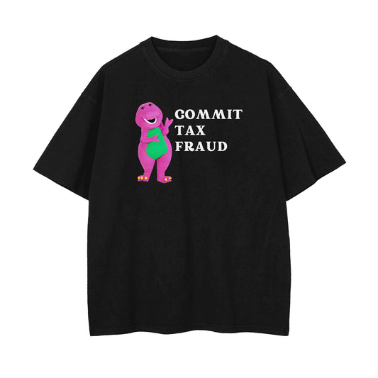 Commit Tax Fraud Oversized T-shirt