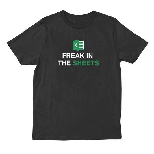 Freak in the Sheets Excel T-shirt
