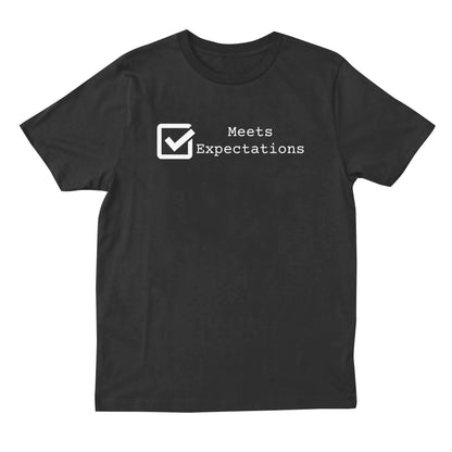 Meets Expectations T-shirt