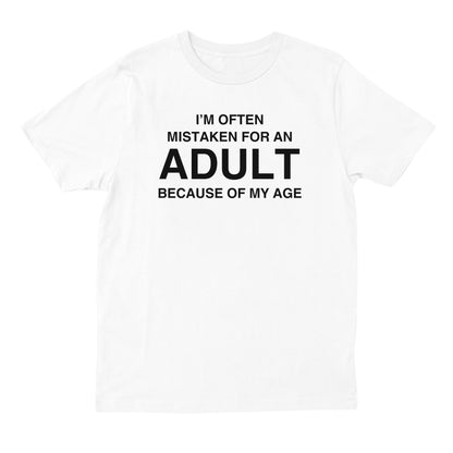 Mistaken For An Adult T-shirt