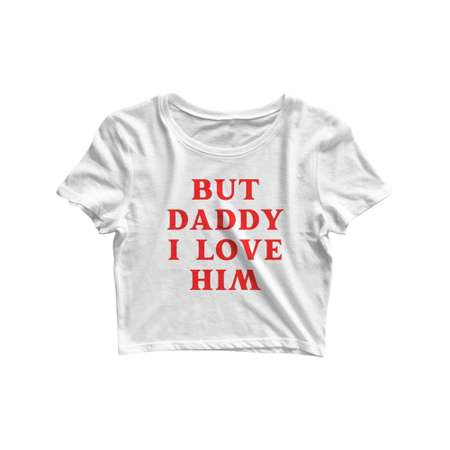 But Daddy Crop Top