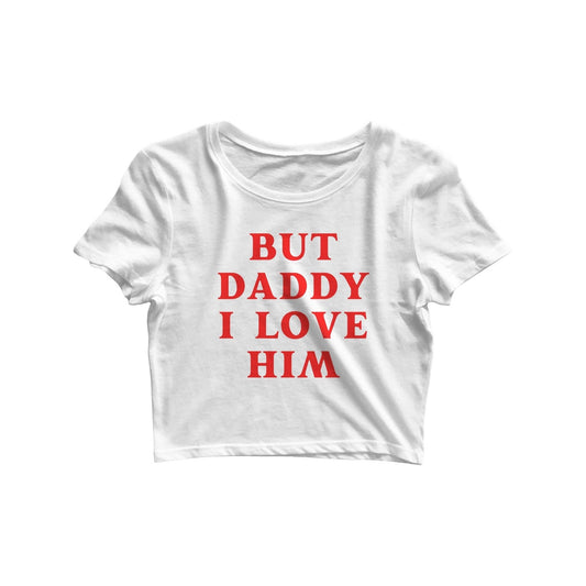 But Daddy Crop Top